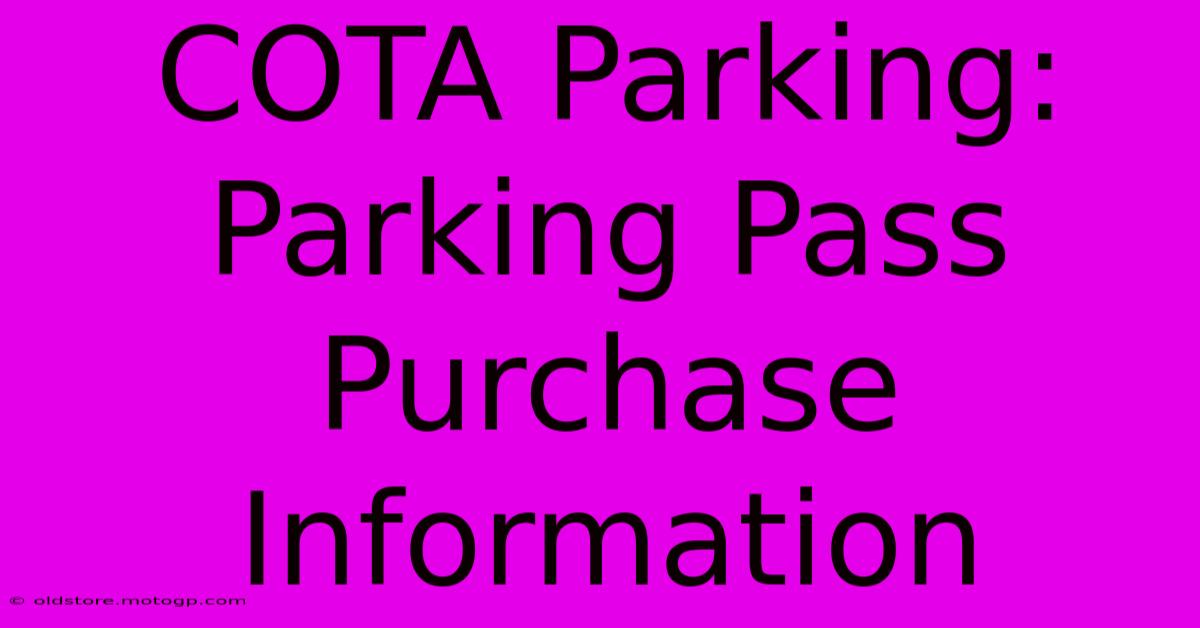 COTA Parking: Parking Pass Purchase Information