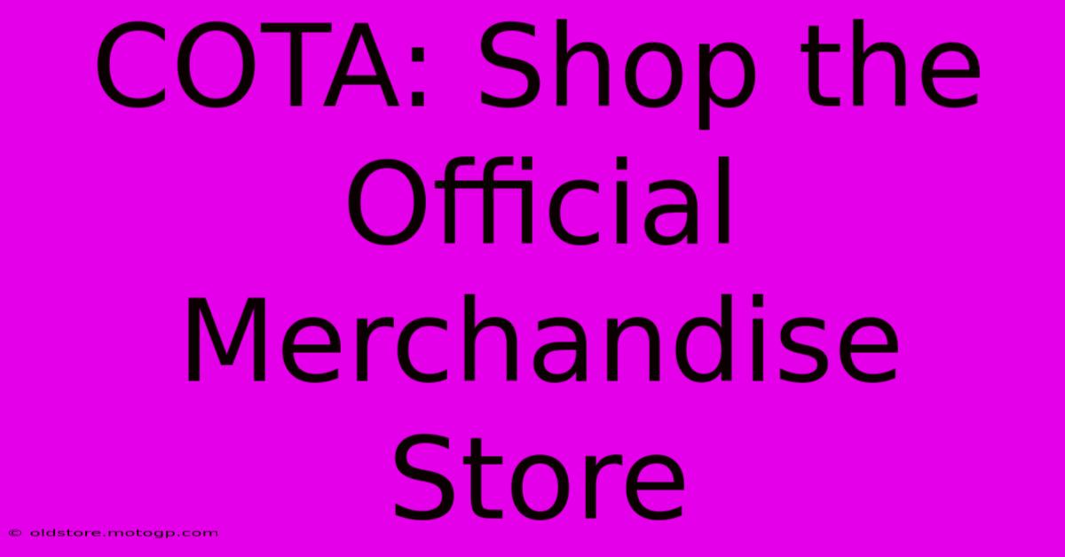 COTA: Shop The Official Merchandise Store