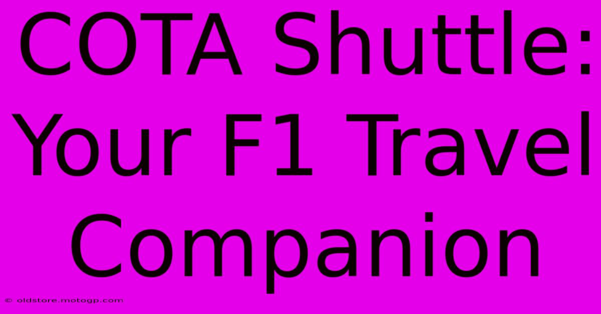 COTA Shuttle: Your F1 Travel Companion