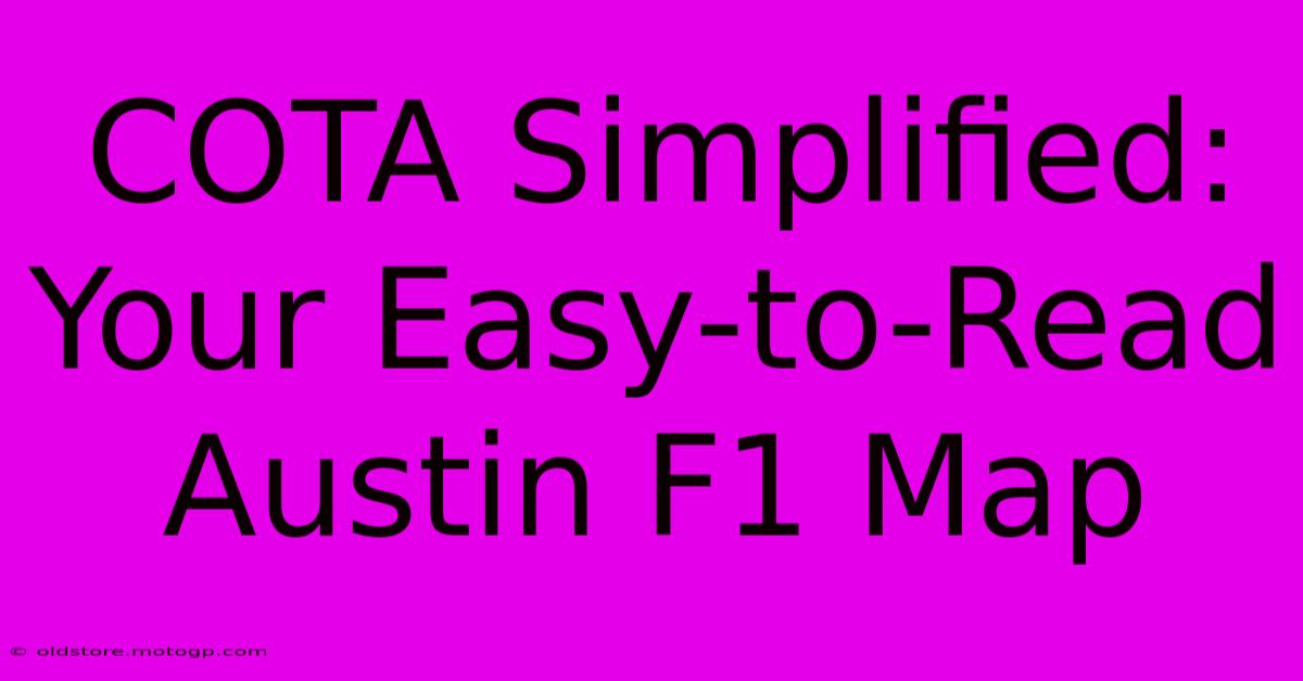 COTA Simplified: Your Easy-to-Read Austin F1 Map