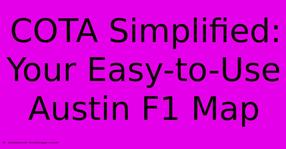 COTA Simplified: Your Easy-to-Use Austin F1 Map