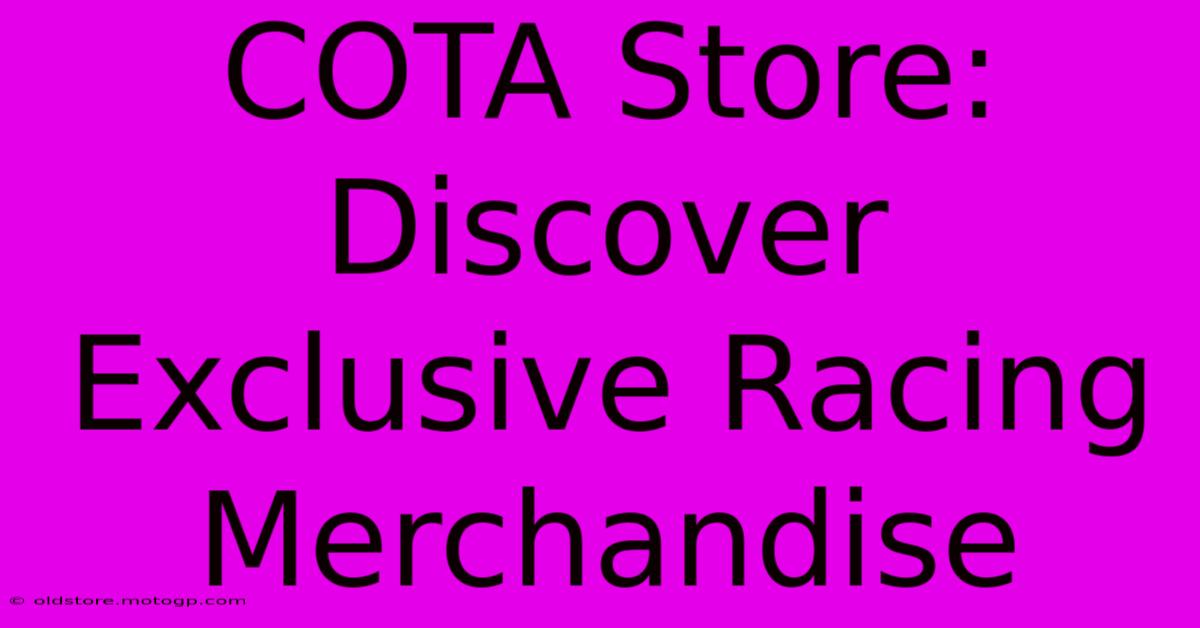 COTA Store: Discover Exclusive Racing Merchandise