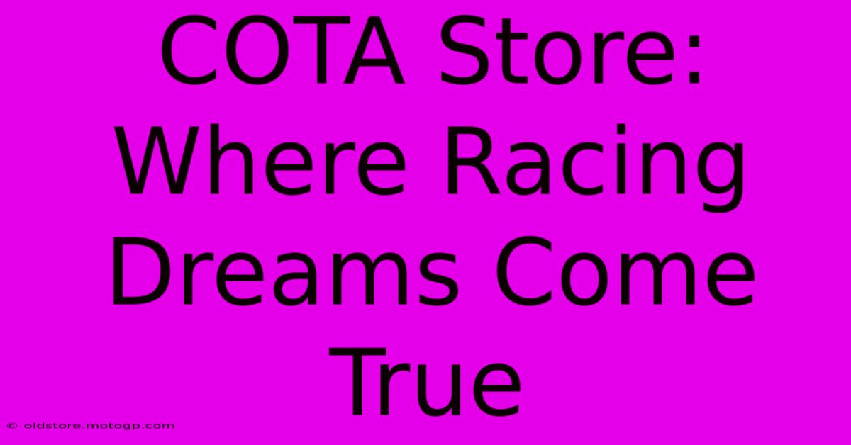 COTA Store: Where Racing Dreams Come True