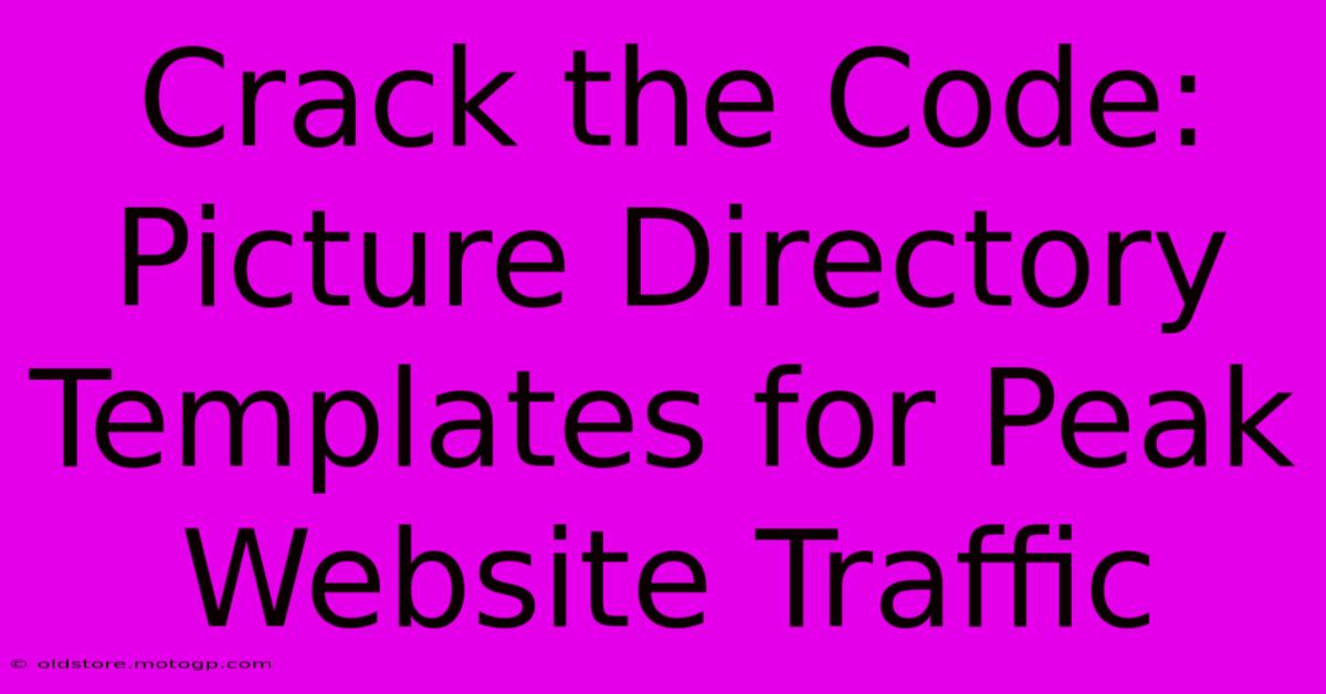 Crack The Code: Picture Directory Templates For Peak Website Traffic