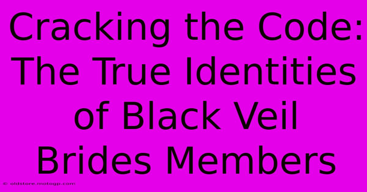 Cracking The Code: The True Identities Of Black Veil Brides Members