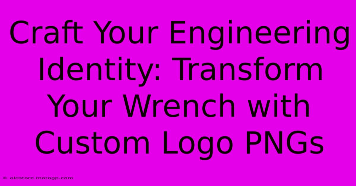 Craft Your Engineering Identity: Transform Your Wrench With Custom Logo PNGs