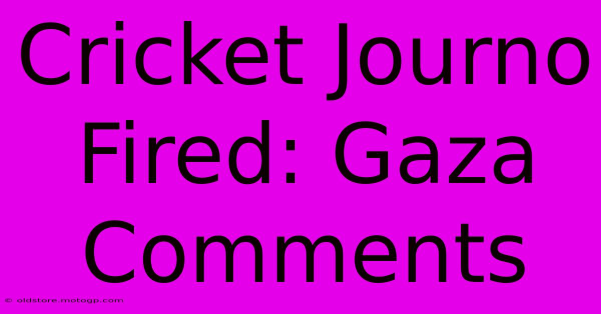 Cricket Journo Fired: Gaza Comments