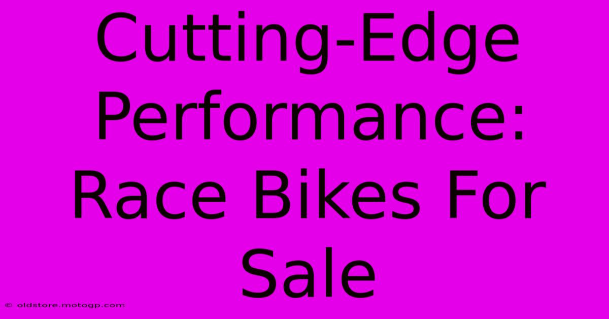 Cutting-Edge Performance: Race Bikes For Sale