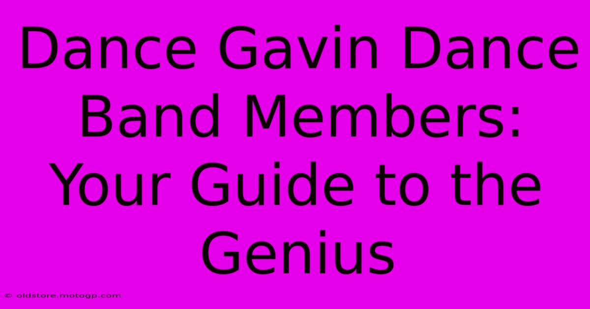 Dance Gavin Dance Band Members: Your Guide To The Genius