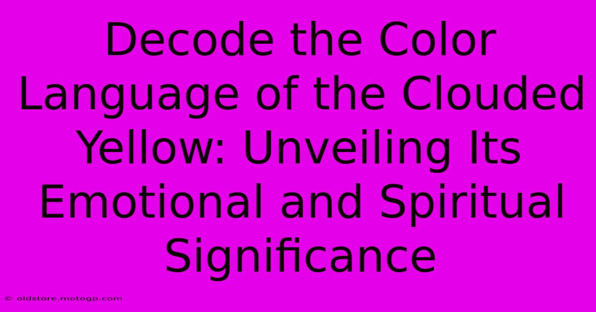 Decode The Color Language Of The Clouded Yellow: Unveiling Its Emotional And Spiritual Significance