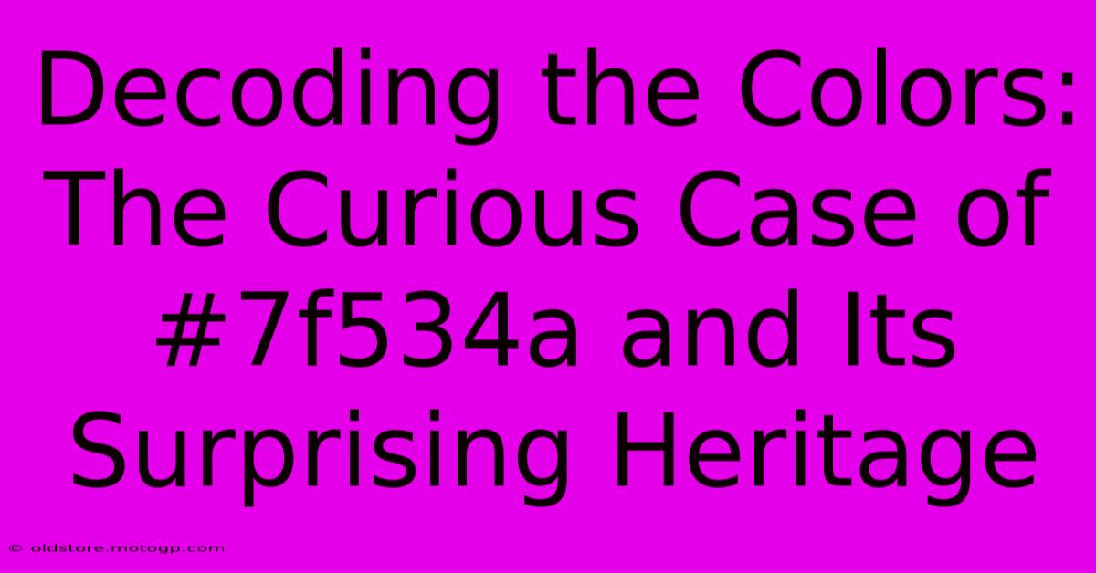 Decoding The Colors: The Curious Case Of #7f534a And Its Surprising Heritage