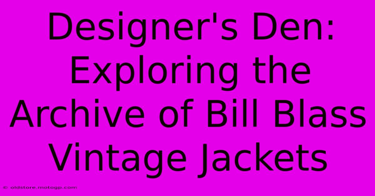 Designer's Den: Exploring The Archive Of Bill Blass Vintage Jackets