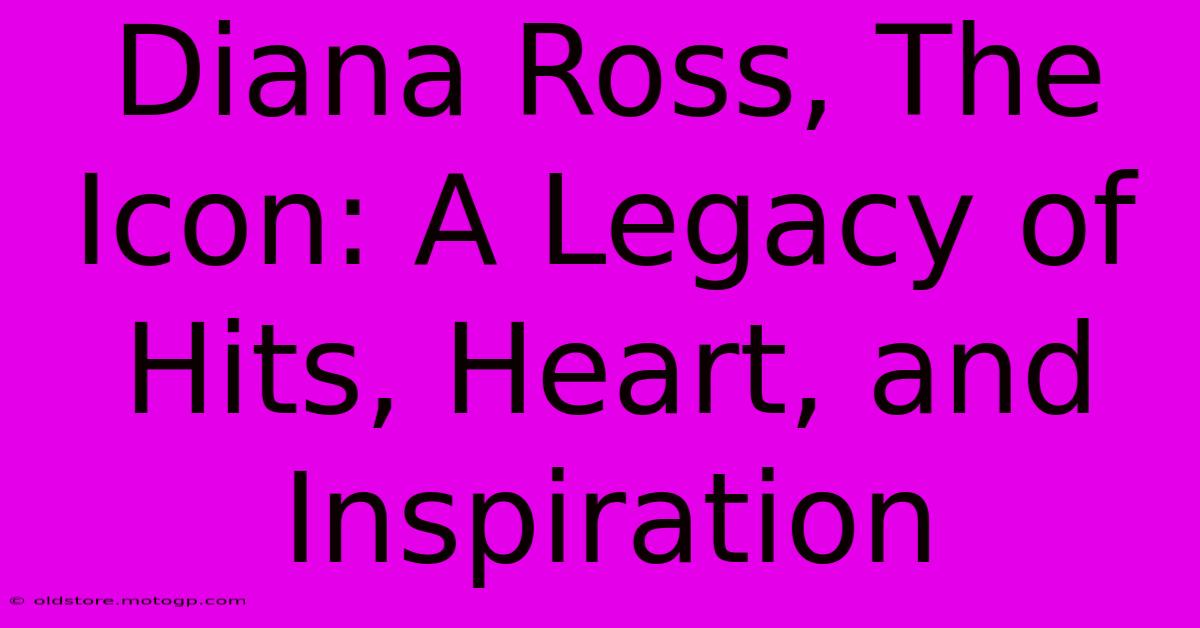 Diana Ross, The Icon: A Legacy Of Hits, Heart, And Inspiration