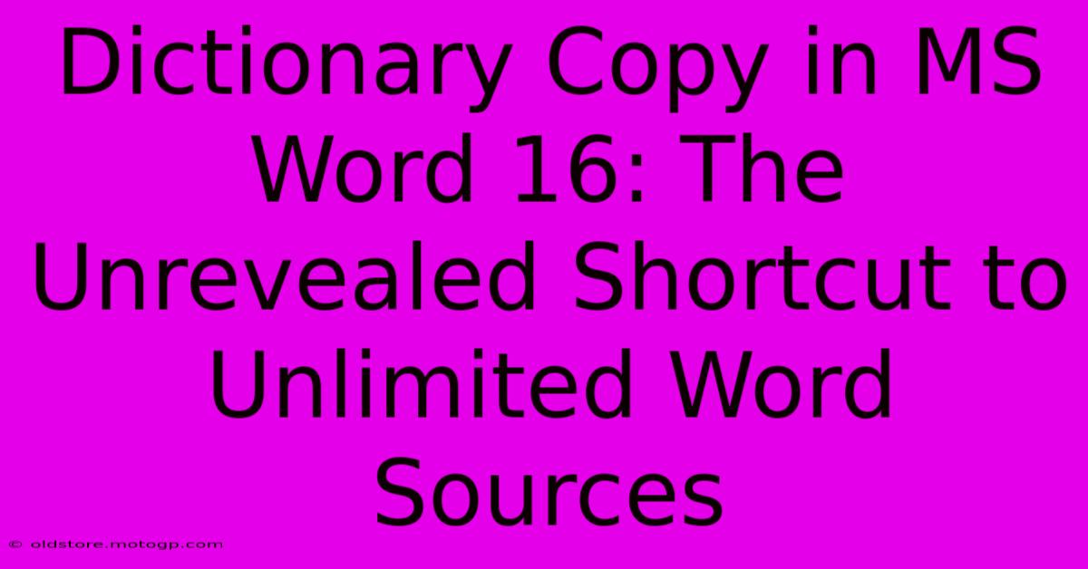 Dictionary Copy In MS Word 16: The Unrevealed Shortcut To Unlimited Word Sources