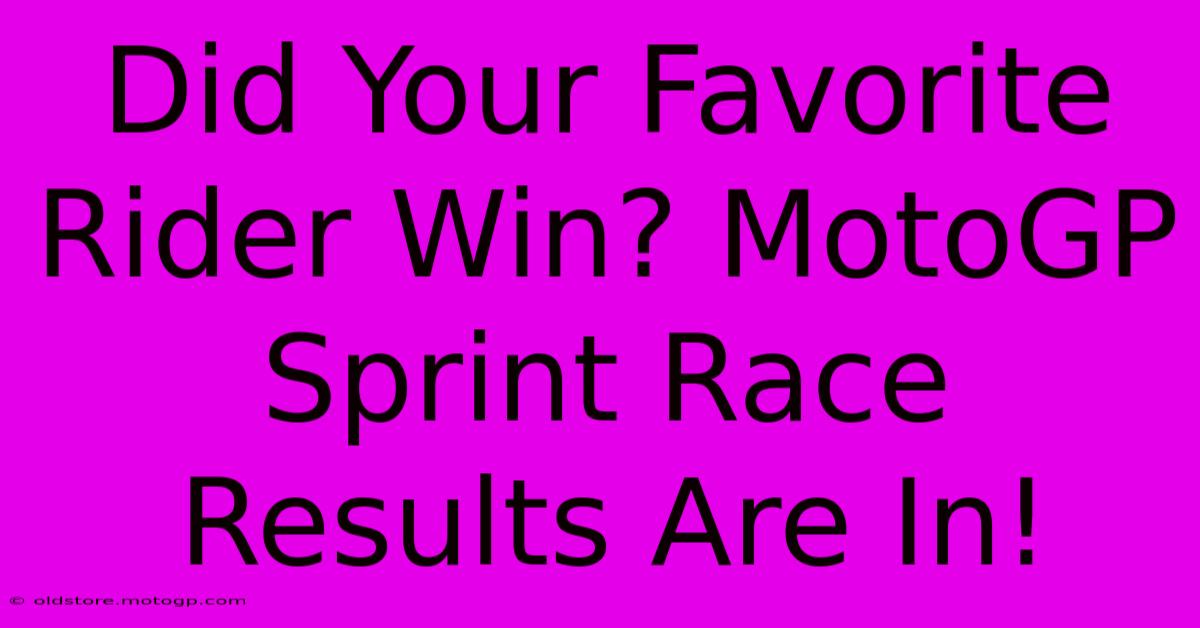 Did Your Favorite Rider Win? MotoGP Sprint Race Results Are In!