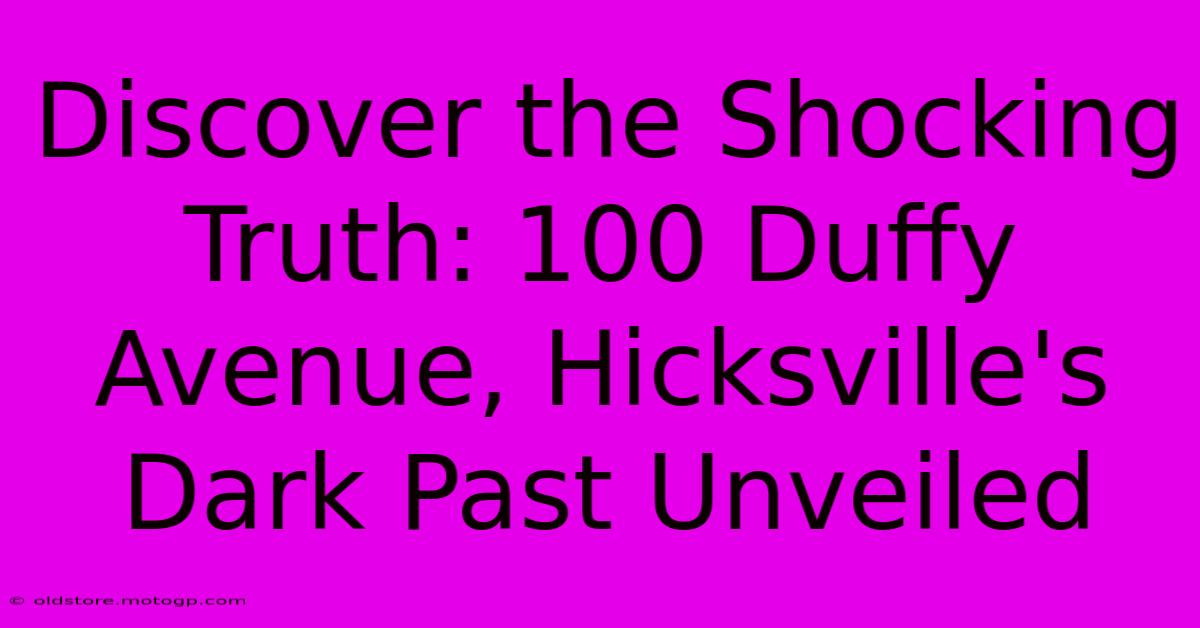 Discover The Shocking Truth: 100 Duffy Avenue, Hicksville's Dark Past Unveiled