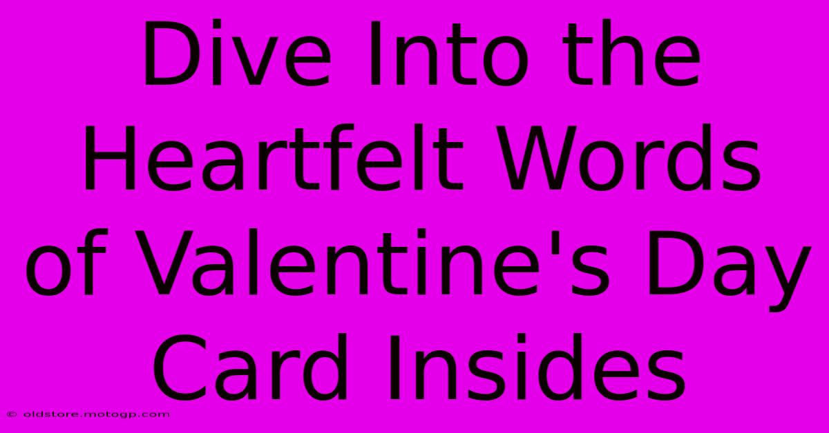 Dive Into The Heartfelt Words Of Valentine's Day Card Insides