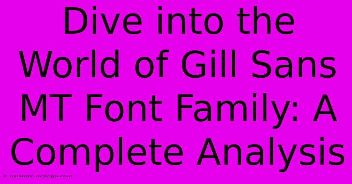 Dive Into The World Of Gill Sans MT Font Family: A Complete Analysis