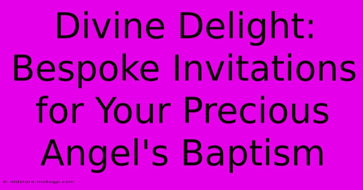 Divine Delight: Bespoke Invitations For Your Precious Angel's Baptism