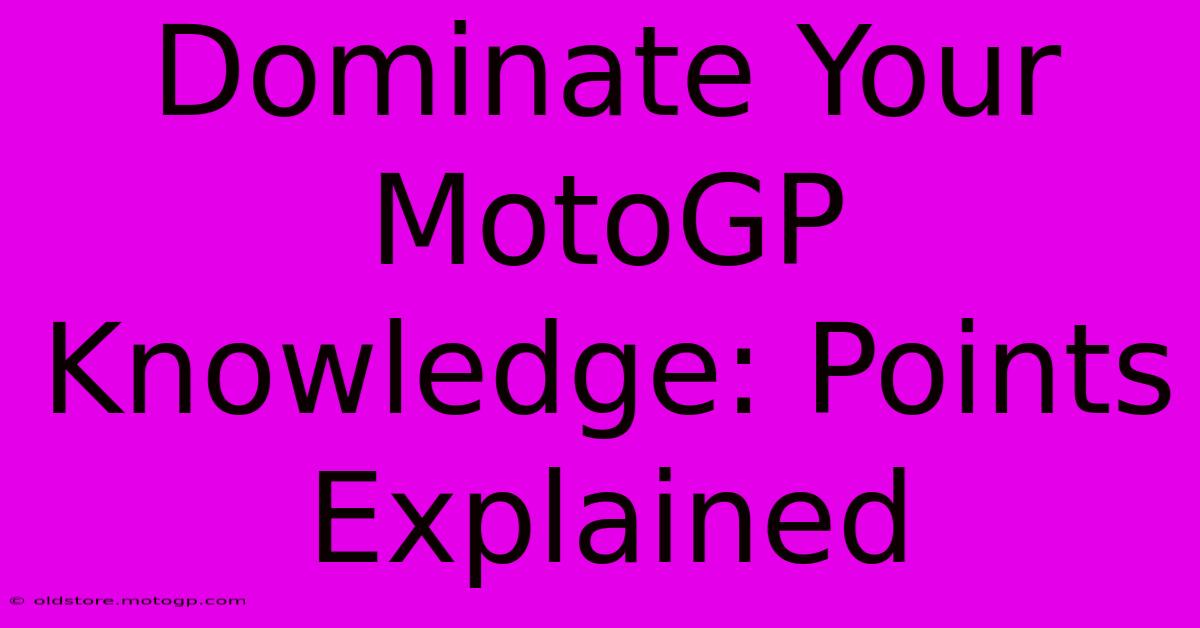 Dominate Your MotoGP Knowledge: Points Explained