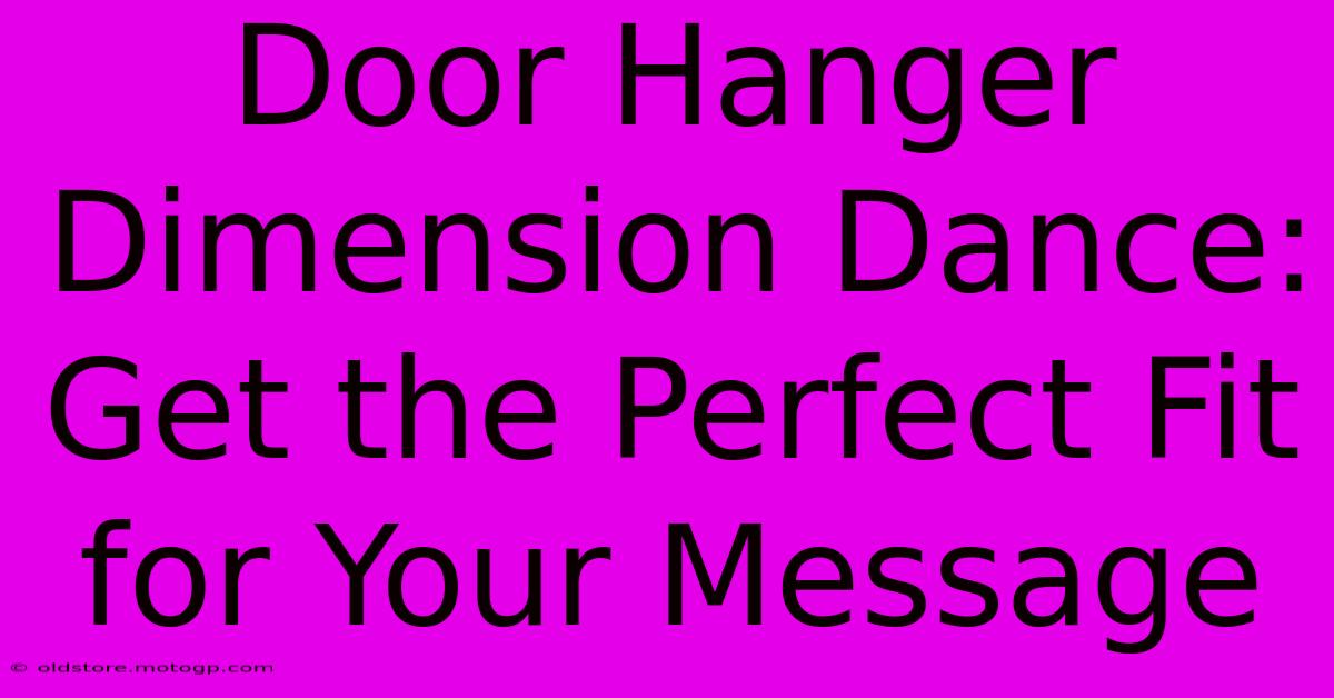 Door Hanger Dimension Dance: Get The Perfect Fit For Your Message