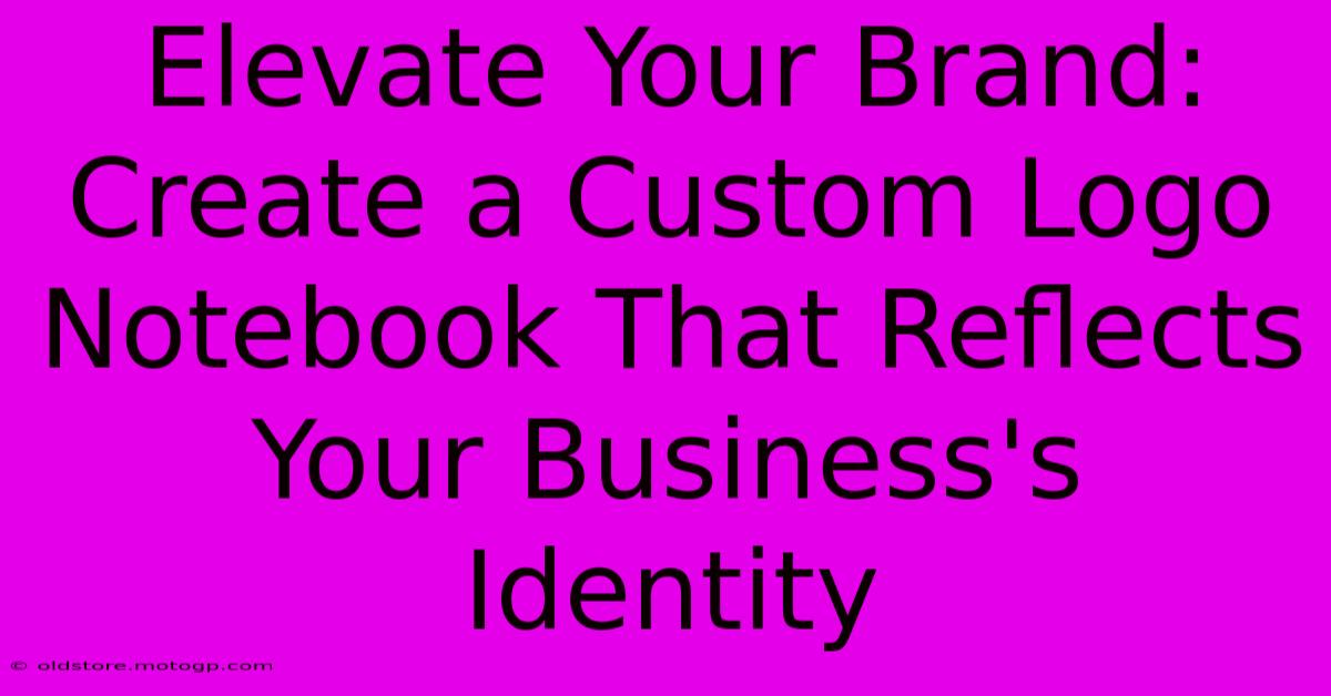 Elevate Your Brand: Create A Custom Logo Notebook That Reflects Your Business's Identity