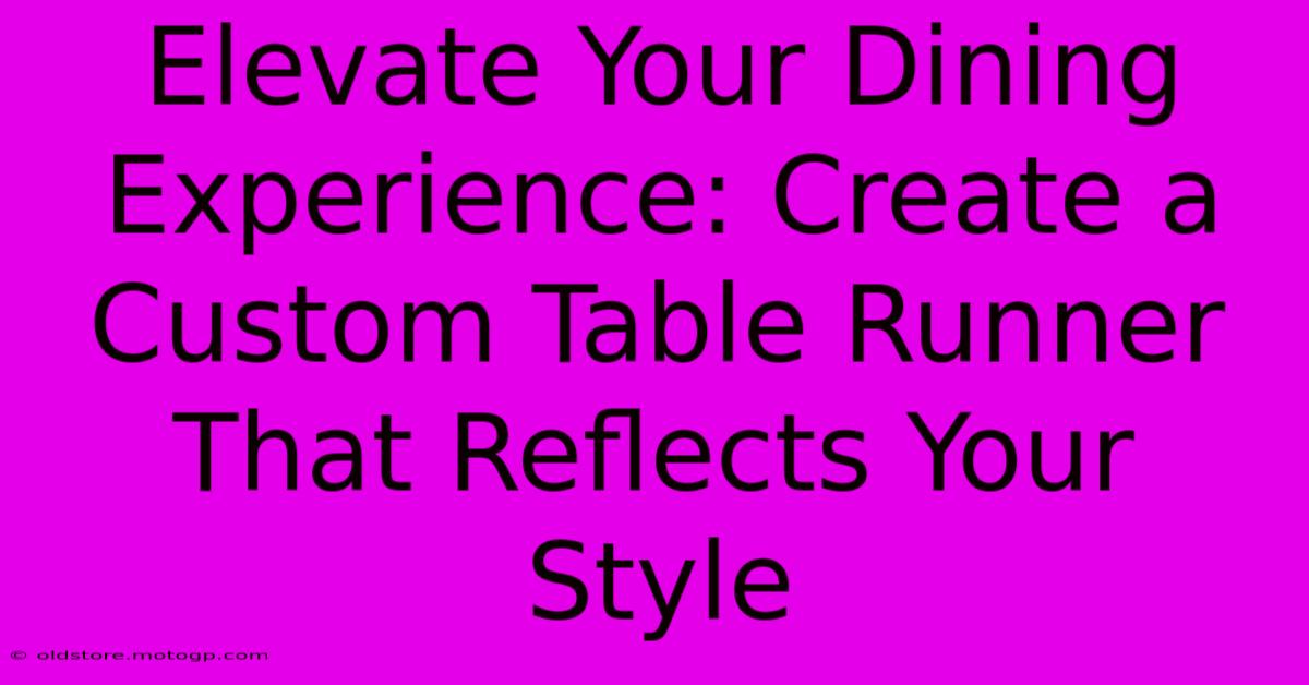 Elevate Your Dining Experience: Create A Custom Table Runner That Reflects Your Style