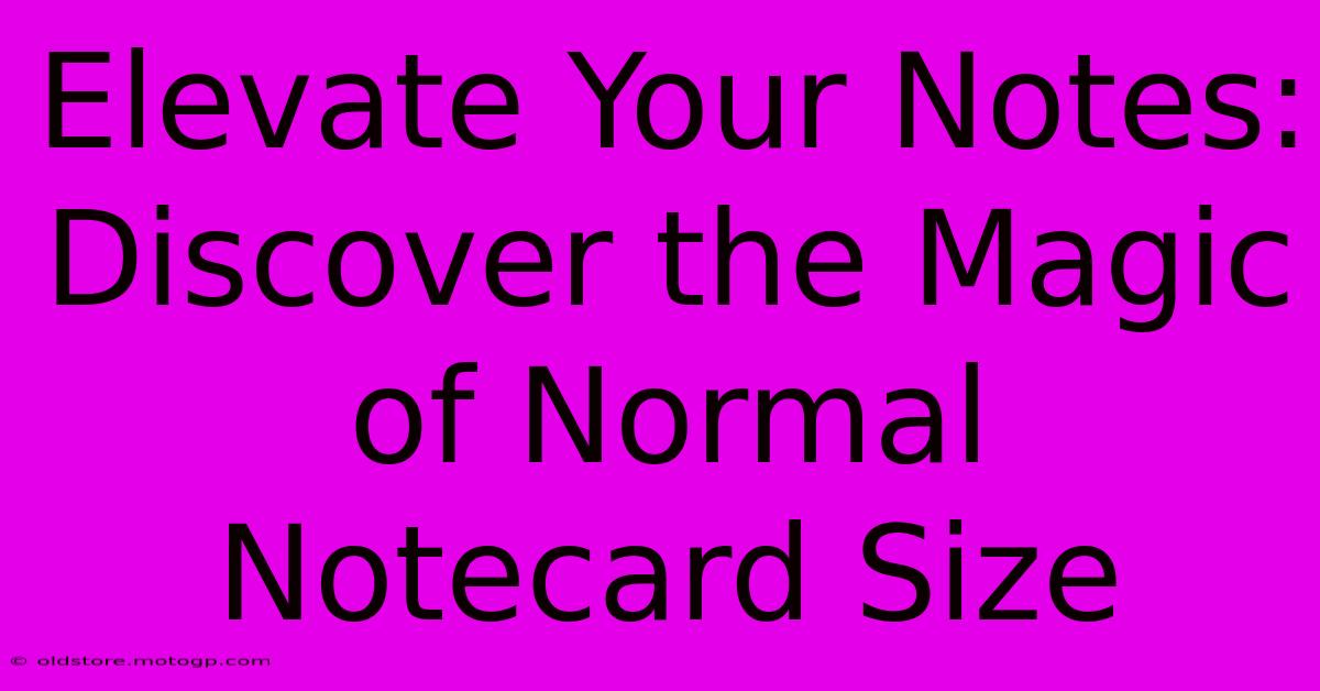 Elevate Your Notes: Discover The Magic Of Normal Notecard Size