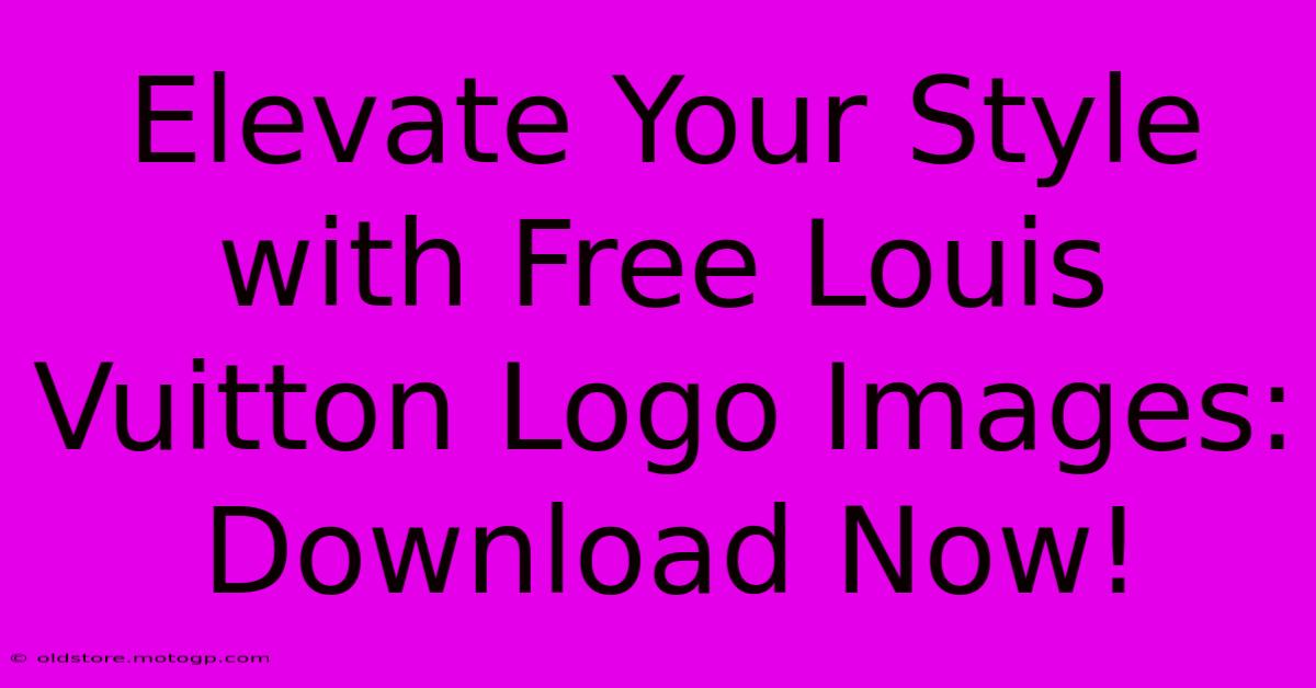 Elevate Your Style With Free Louis Vuitton Logo Images: Download Now!