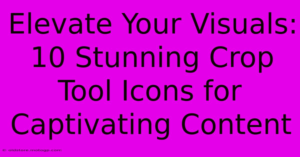 Elevate Your Visuals: 10 Stunning Crop Tool Icons For Captivating Content