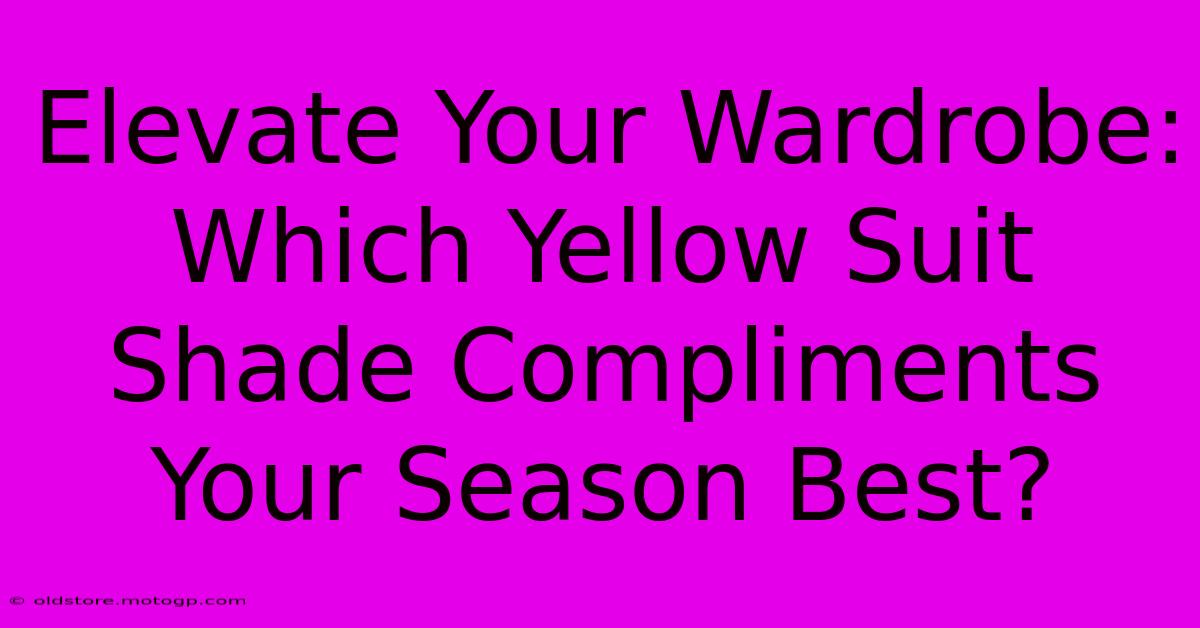 Elevate Your Wardrobe: Which Yellow Suit Shade Compliments Your Season Best?