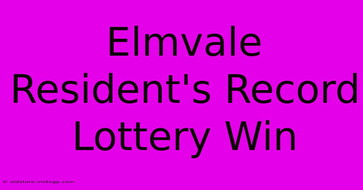 Elmvale Resident's Record Lottery Win