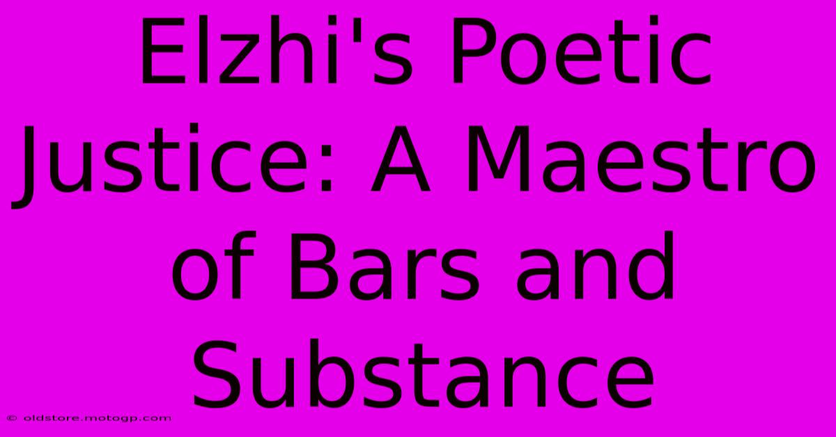 Elzhi's Poetic Justice: A Maestro Of Bars And Substance