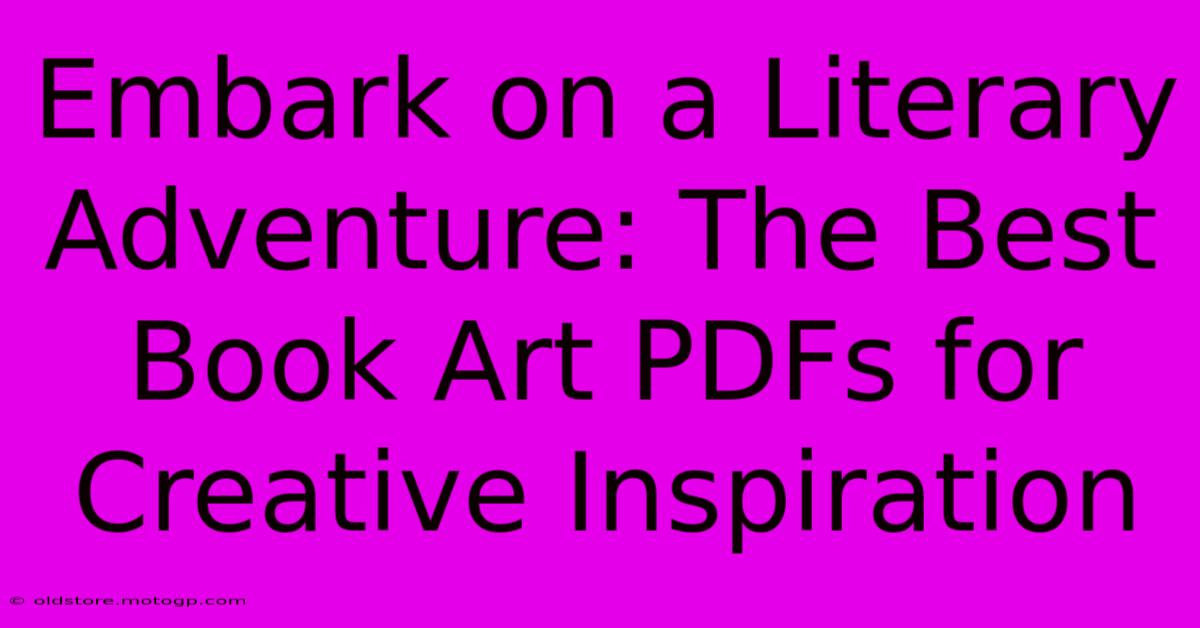 Embark On A Literary Adventure: The Best Book Art PDFs For Creative Inspiration