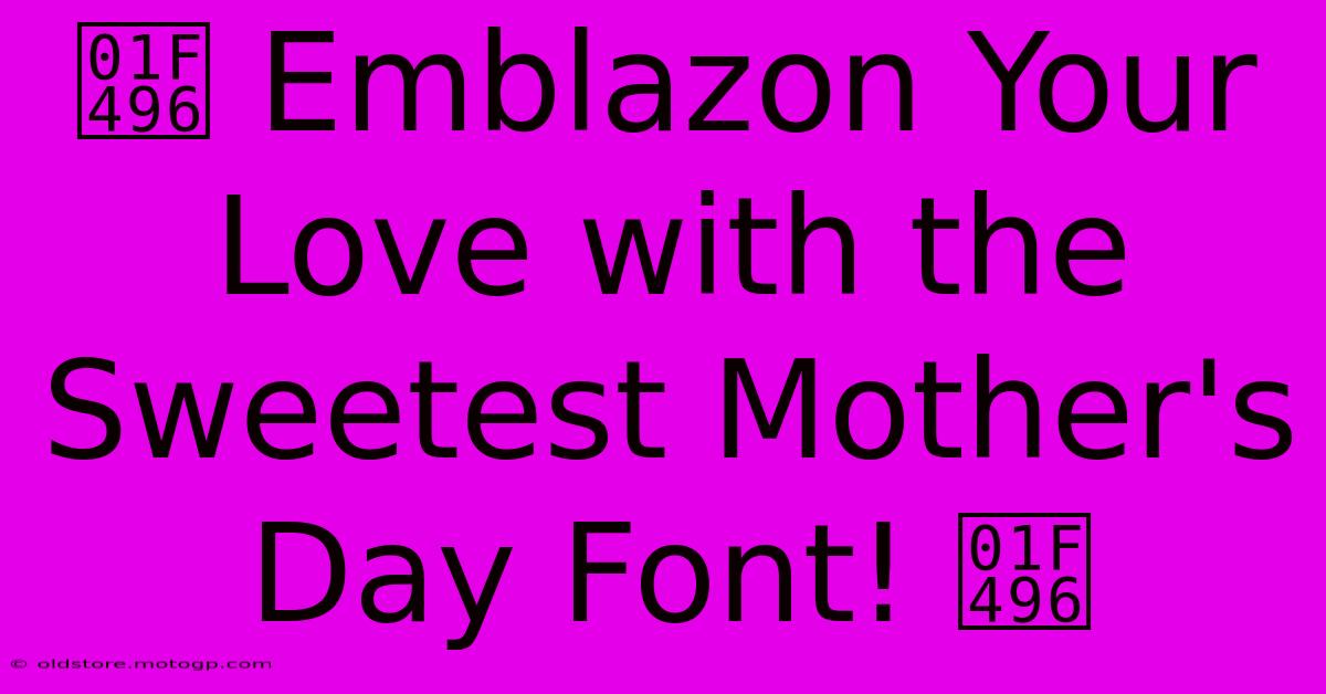 💖 Emblazon Your Love With The Sweetest Mother's Day Font! 💖