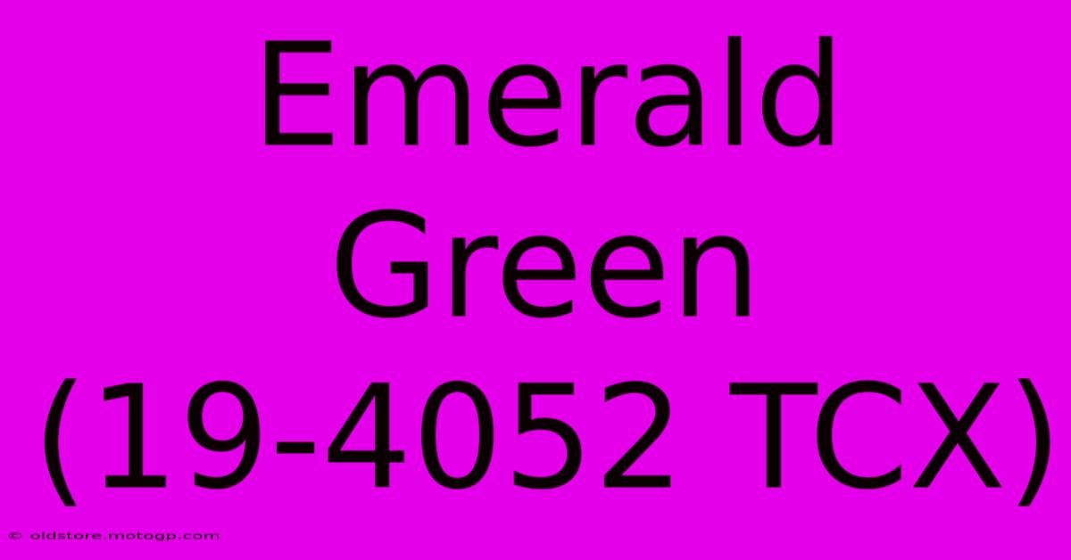 Emerald Green (19-4052 TCX)