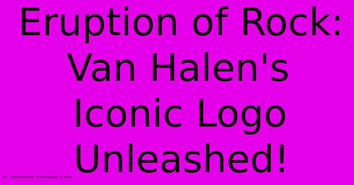 Eruption Of Rock: Van Halen's Iconic Logo Unleashed!