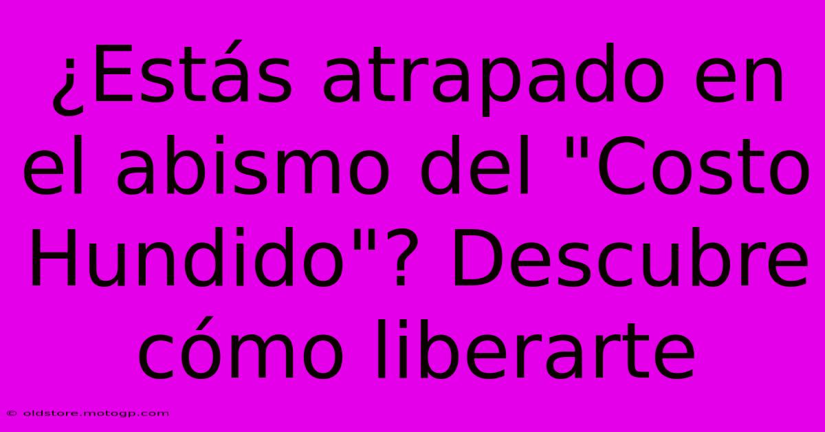 ¿Estás Atrapado En El Abismo Del 