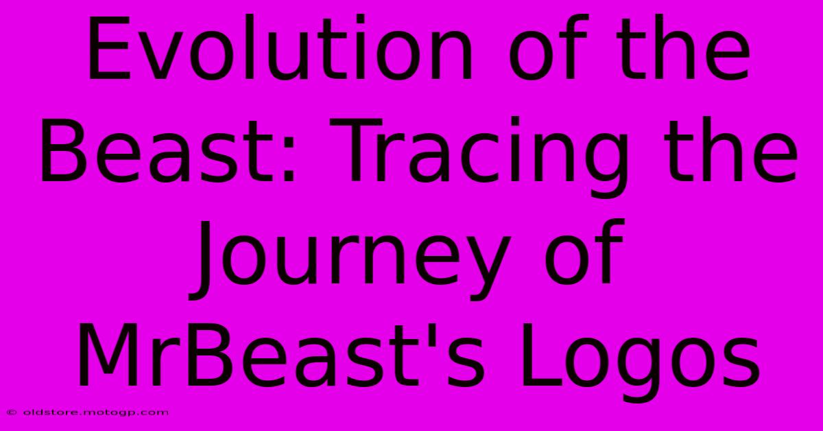 Evolution Of The Beast: Tracing The Journey Of MrBeast's Logos