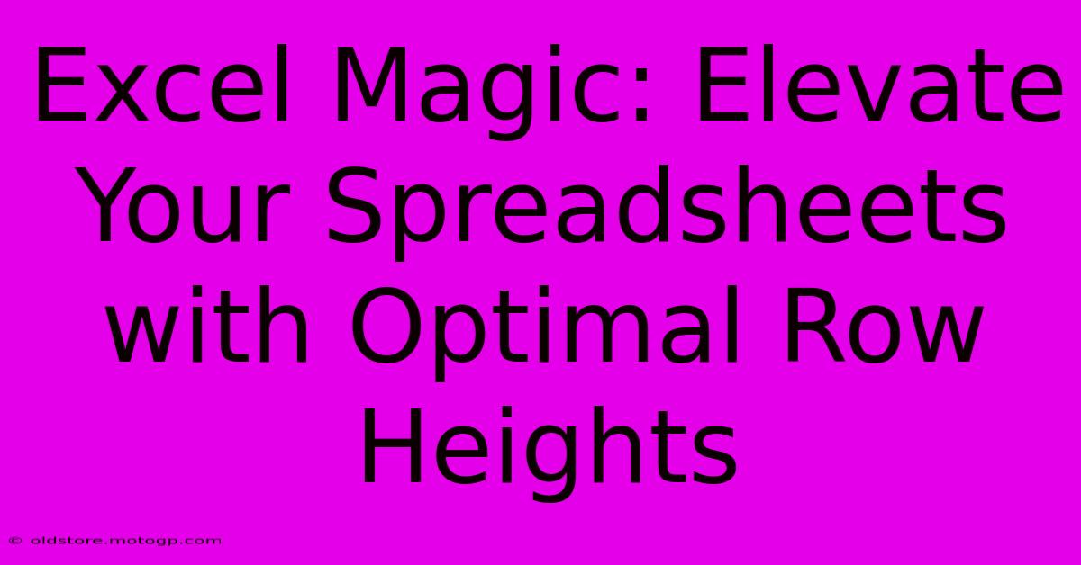 Excel Magic: Elevate Your Spreadsheets With Optimal Row Heights