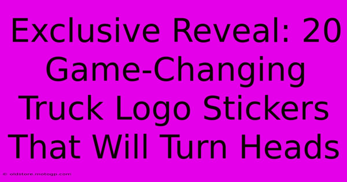 Exclusive Reveal: 20 Game-Changing Truck Logo Stickers That Will Turn Heads