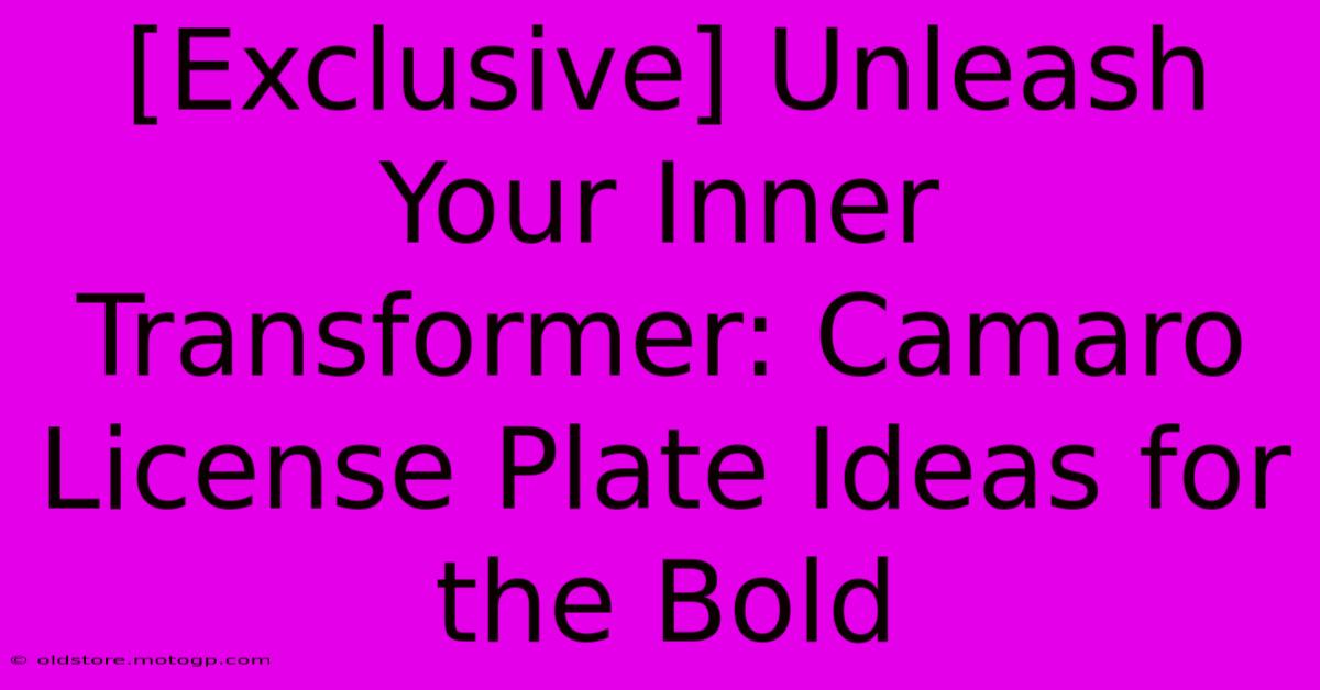 [Exclusive] Unleash Your Inner Transformer: Camaro License Plate Ideas For The Bold