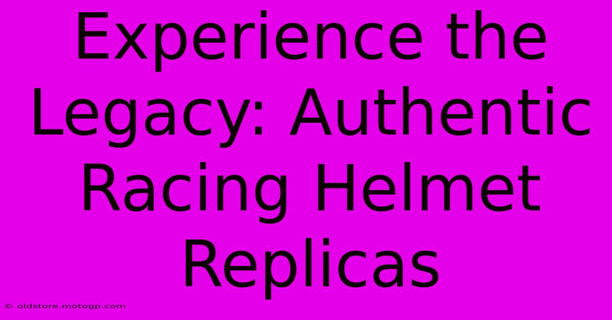 Experience The Legacy: Authentic Racing Helmet Replicas