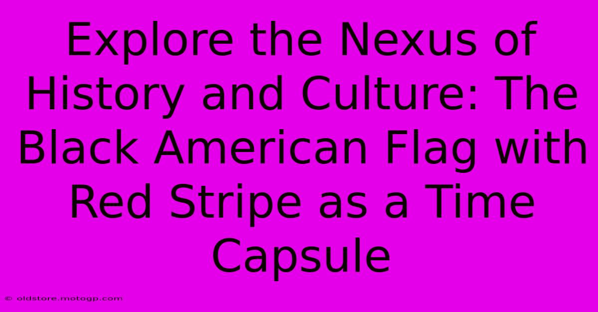 Explore The Nexus Of History And Culture: The Black American Flag With Red Stripe As A Time Capsule