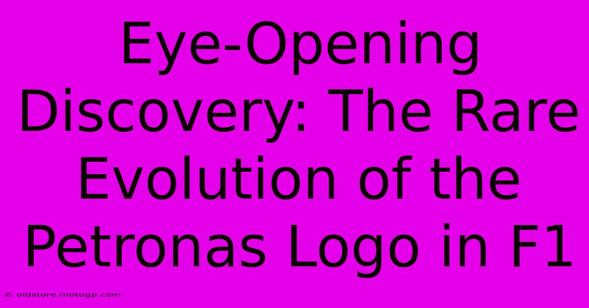 Eye-Opening Discovery: The Rare Evolution Of The Petronas Logo In F1