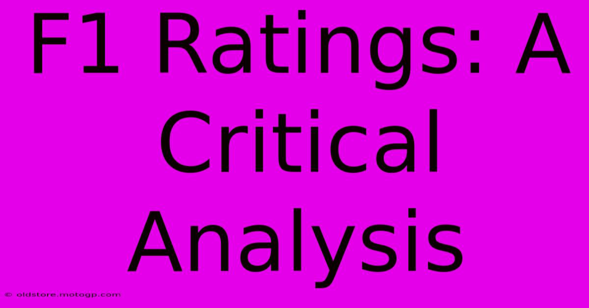 F1 Ratings: A Critical Analysis