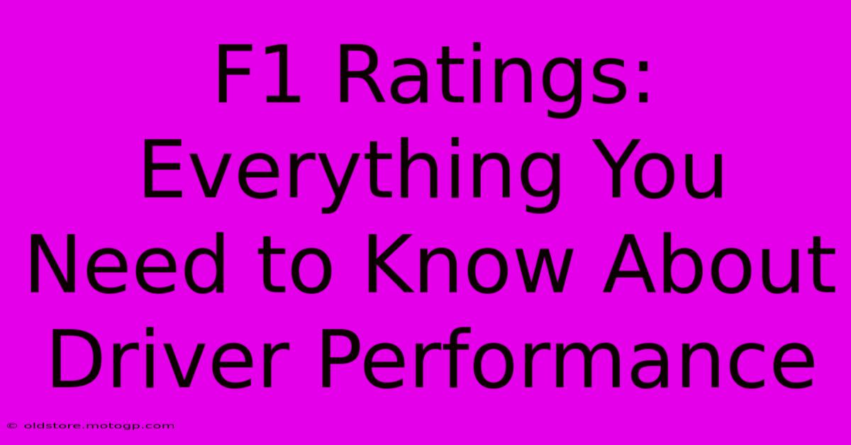 F1 Ratings: Everything You Need To Know About Driver Performance