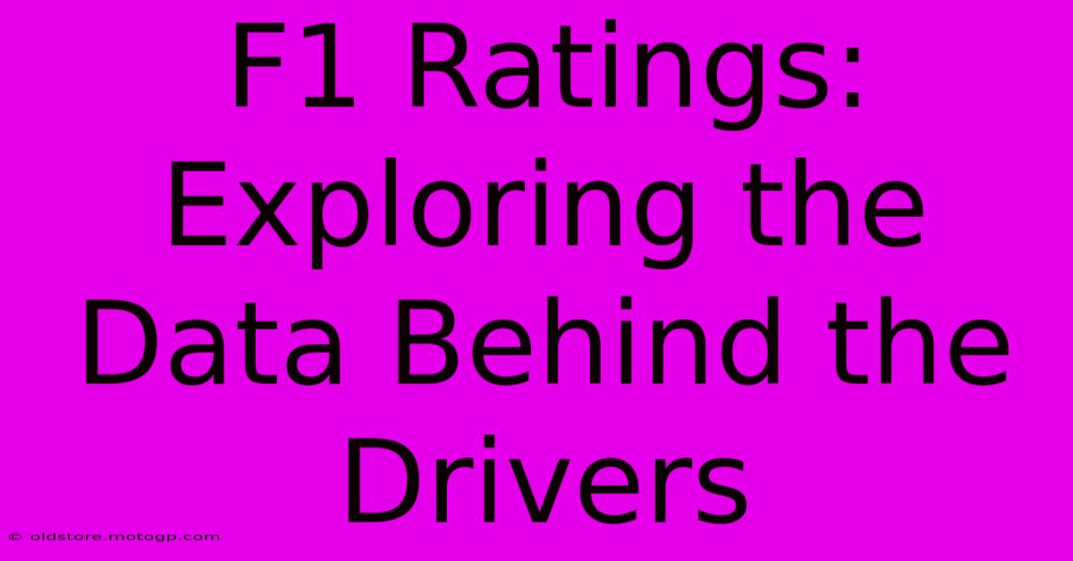 F1 Ratings: Exploring The Data Behind The Drivers