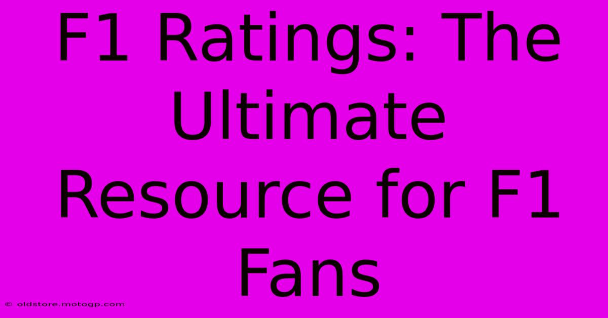 F1 Ratings: The Ultimate Resource For F1 Fans