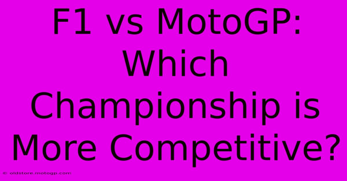 F1 Vs MotoGP: Which Championship Is More Competitive?